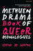 The Methuen Drama Book of Queer Monologues