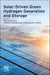 Solar-Driven Green Hydrogen Generation and Storage