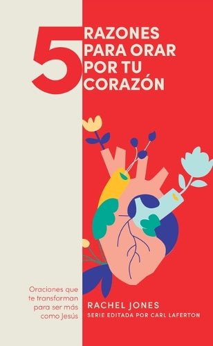 5 razones para orar por tu corazón/ SPA 5 things to pray for your heart (Spanish Edition