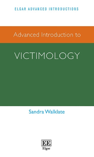 Advanced Introduction to Victimology (Elgar Advanced Introductions series
