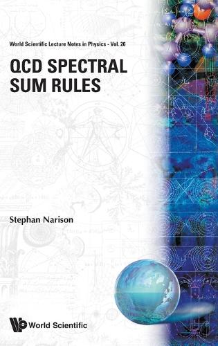 Qcd Spectral Sum Rules (Lecture Notes in Physics): 26 (World Scientific Lecture Notes In Physics