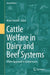 Cattle Welfare in Dairy and Beef Systems