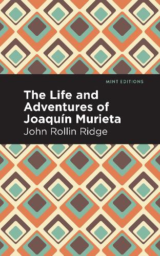 The Life and Adventures of Joaqun Murieta