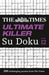 The Times Ultimate Killer Su Doku Book 12