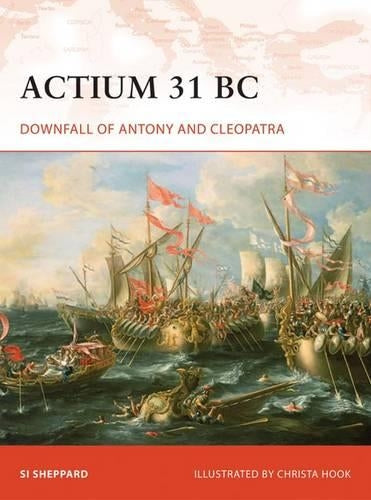 Actium 31 BC: Downfall of Antony and Cleopatra: No. 211 (Campaign