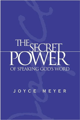 The Secret Power of Speaking God's Word