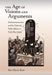 The Age of Visions and Arguments