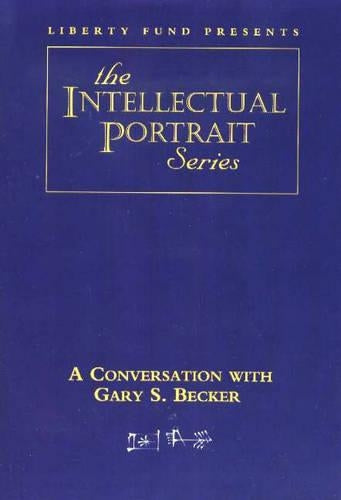 Conversation with Gary S. Becker DVD
