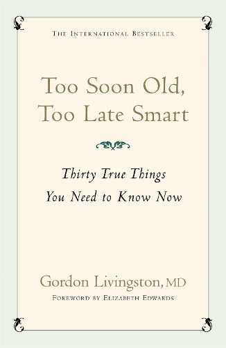 Too Soon Old, Too Late Smart