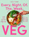 Every Night of the Week Veg