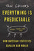 Everything Is Predictable