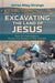 Excavating the Land of Jesus