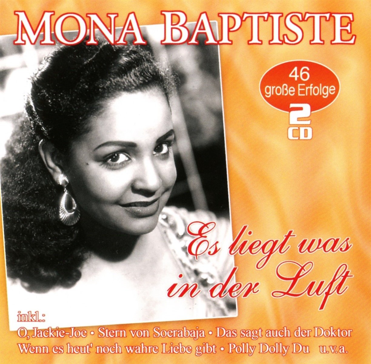 BAPTISTE, MONA - ES LIEGT WAS IN DER LUFT - 46 GROBE ERFOLGE