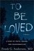 To Be Loved: A Memoir
