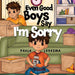 Even Good Boys Say I'm Sorry