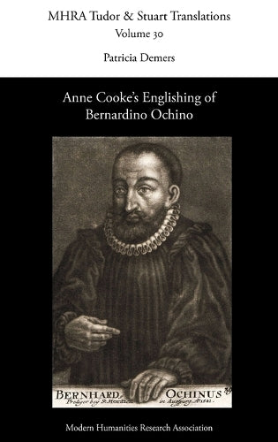 Anne Cooke's Englishing of Bernardino Ochino (30) (Tudor and Stuart Translations