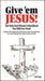 Give 'em Jesus