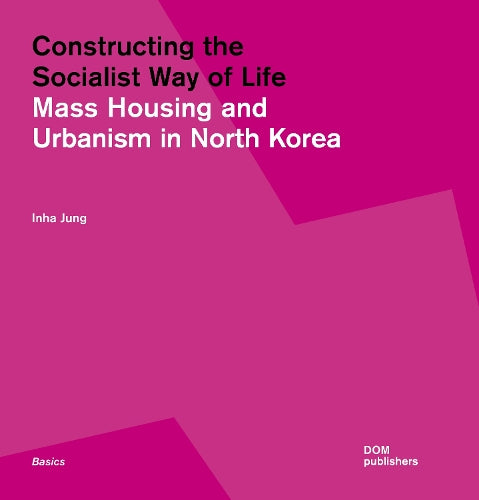 Constructing the Socialist Way of Life