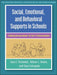 Social, Emotional, and Behavioral Supports in Schools