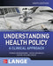 Understanding Health Policy: A Clinical Approach, Ninth Edition (Lange Medical Books