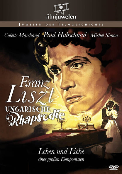 Franz Liszt - Ungarische Rhapsodie aka Franz Liszts große Liebe (Filmjuwelen