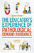 The Educator’s Experience of Pathological Demand Avoidance