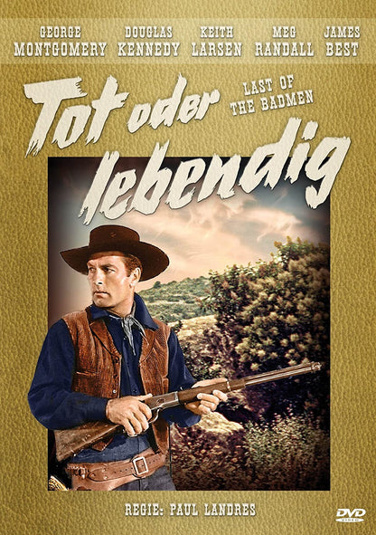 Tot oder lebendig - Last of the Badmen (Western Filmjuwelen