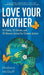 Love Your Mother