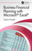 Business Financial Planning with Microsoft Excel