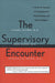The Supervisory Encounter