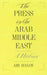 The Press in the Arab Middle East