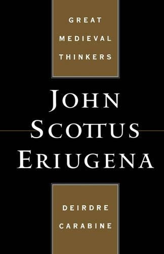 John Scottus Eriugena (Great Medieval Thinkers