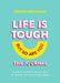 Life Is Tough (But So Are You) Journal