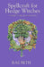 Spellcraft for Hedge Witches