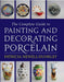The Complete Guide to Painting and Decorating Porcelain