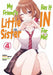 My Friend's Little Sister Has It In For Me! Volume 4 (Light Novel)