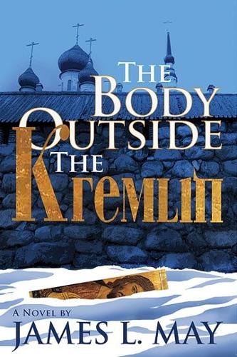 The Body Outside the Kremlin A Novel