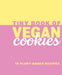 Tiny Book of Vegan Cookies