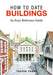 How to Date Buildings