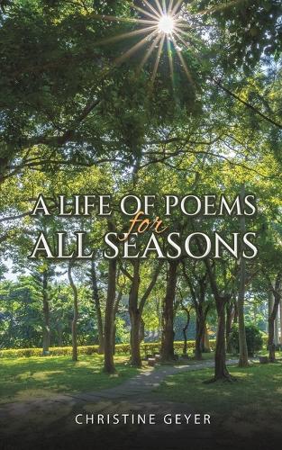 A Life of Poems for All Seasons
