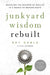 Junkyard Wisdom Rebuilt