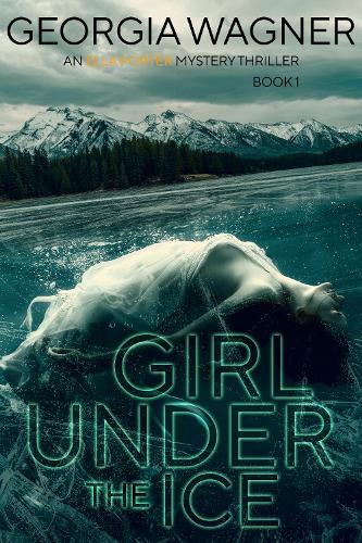 Girl Under the Ice (1) (An Ella Porter FBI Mystery Thriller