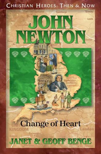 John Newton: Change of Heart (Christian Heroes : Then & Now
