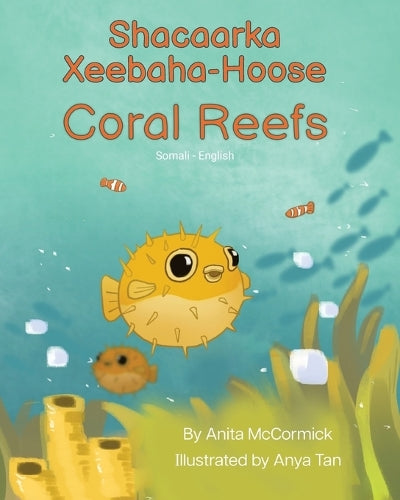 Coral Reefs (Somali-English): Shacaarka Xeebaha-Hoose (Language Lizard Bilingual Explore