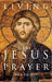 Living the Jesus Prayer