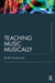Teaching Music Musically (Routledge Education Classic Edition