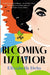 Becoming Liz Taylor