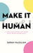 Make It Human