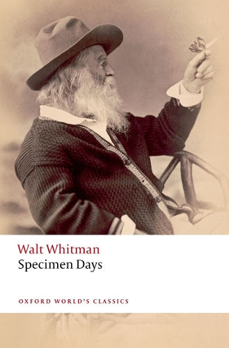 Specimen Days (Oxford World's Classics