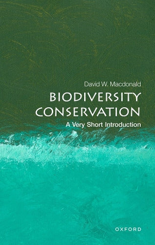 Biodiversity Conservation: A Very Short Introduction (Very Short Introductions